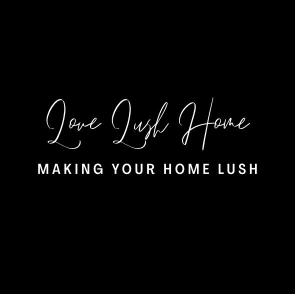 Love Lush Home