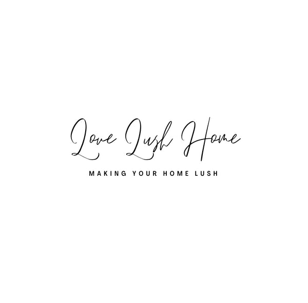 Love Lush Home